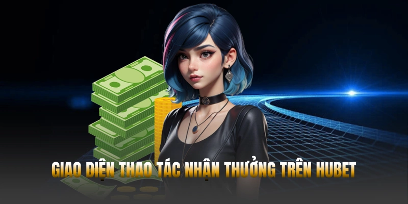 Hướng dẫn chi tiết cách rút tiền Hubet an toàn nhất 2026 3 Giao diện thao tác nhận thưởng trên Hubet