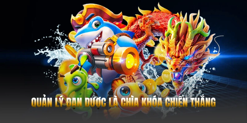 Quản lý đạn dược là chìa khóa chiến thắng