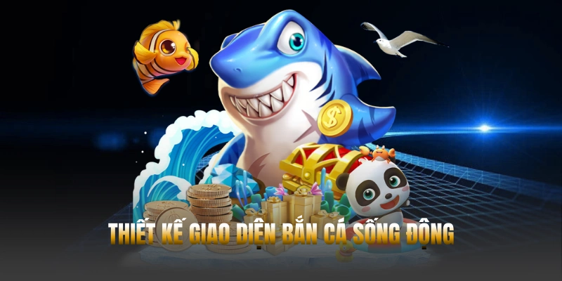 Thiết kế giao diện bắn cá Hubet sống động